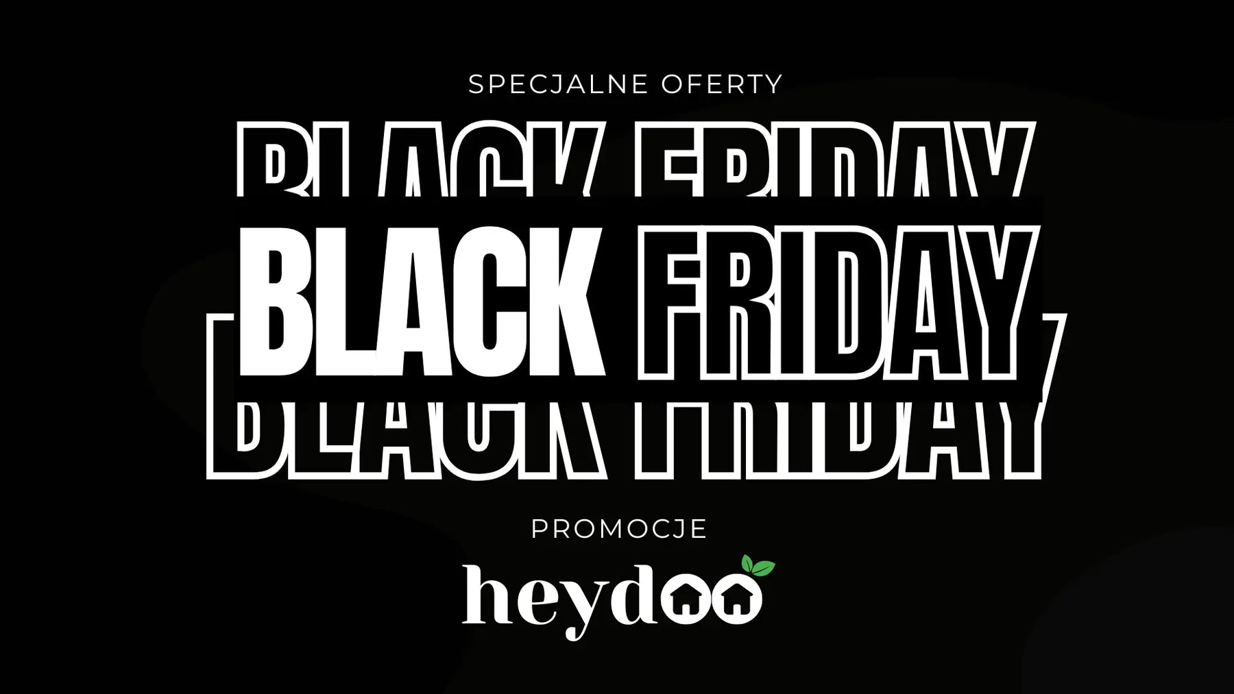 Black Friday 2025 – Sprawdź promocje na meble w Heydoo.pl