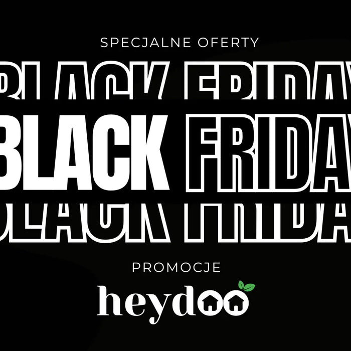 Black Friday 2025 – Sprawdź promocje na meble w Heydoo.pl